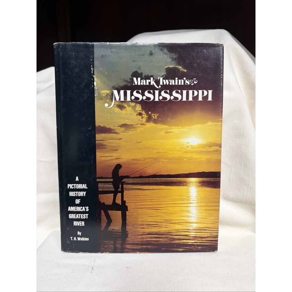 Mark Twain's Mississippi A Pictorial History T H Watkins 1974 First Edition